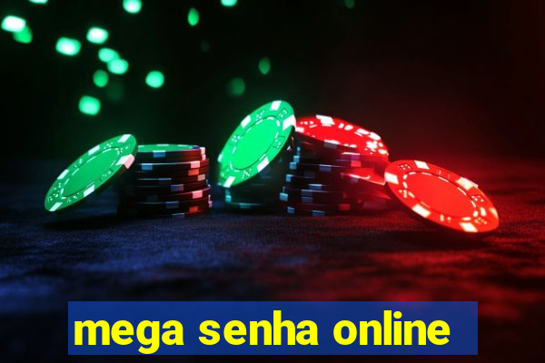 mega senha online